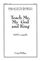 Teach Me My God and King SATB choral sheet music cover